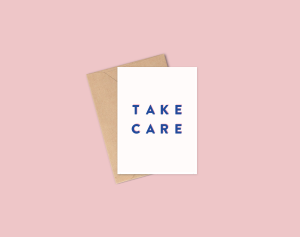 Take care