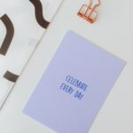 Celebrate every day - A7