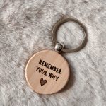 Houten sleutelhanger - Remember your why