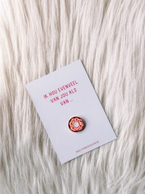 Pin: ik hou evenveel van je als een donut