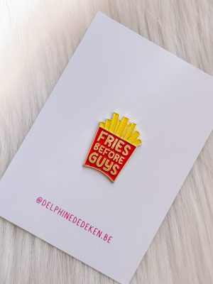 Pin fries before guys