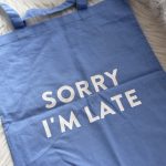Totebag i'm late lichtblauw