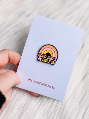 Pin good vibes only