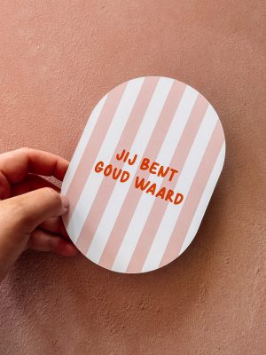Jij bent goud waard
